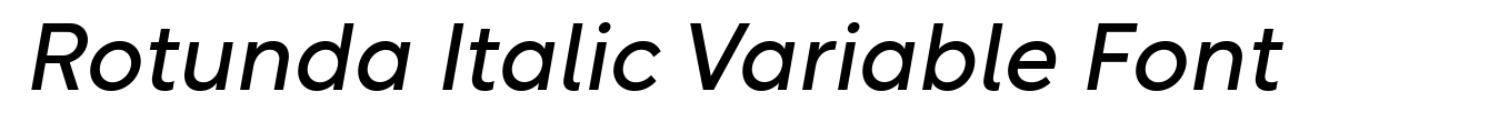 Rotunda Italic Variable Font